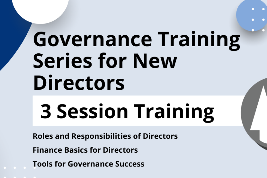 Text reads "Governance Training Series for New Directors. 3 Session Training. Roles and Responsibilities for Directors. Finance Basics for Directors. Tools for Governance Success"